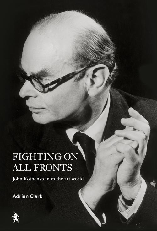 Cover of Fighting on All Fronts biography of Tate Gallery director John Rothenstein